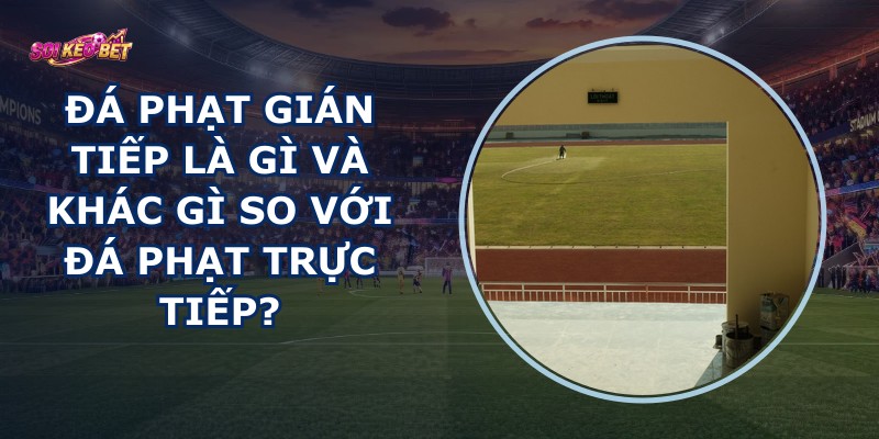 Đá Phạt Gián Tiếp