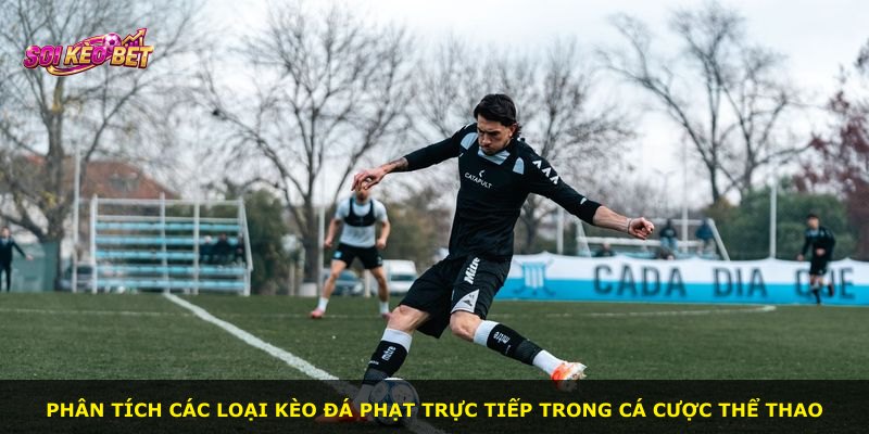 Phân tích các loại kèo đá phạt trực tiếp trong cá cược thể thao