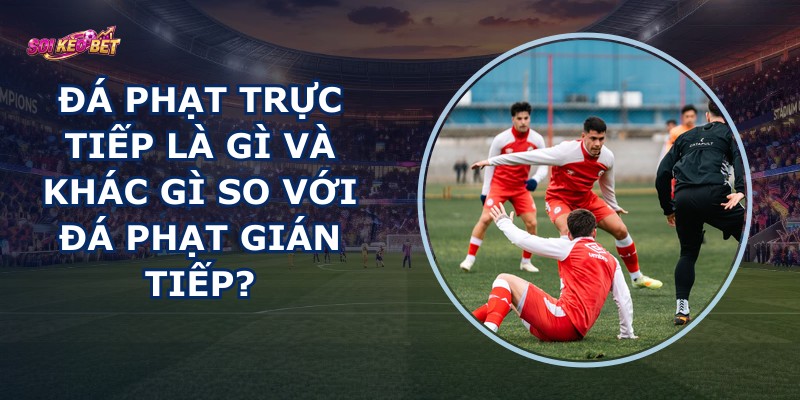 Đá Phạt Trực Tiếp