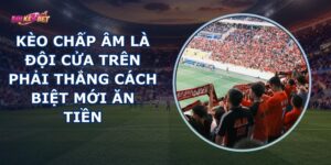 Kèo Chấp Âm