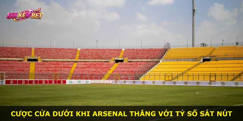 Cược cửa dưới khi Arsenal thắng với tỷ số sát nút