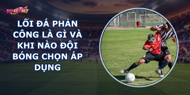 Lối Đá Phản Công