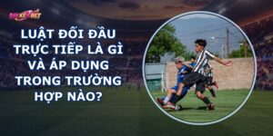 Luật Đối Đầu Trực Tiếp