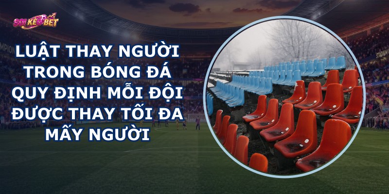 Luật Thay Người
