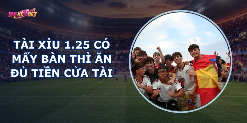 Tài Xỉu 1.25