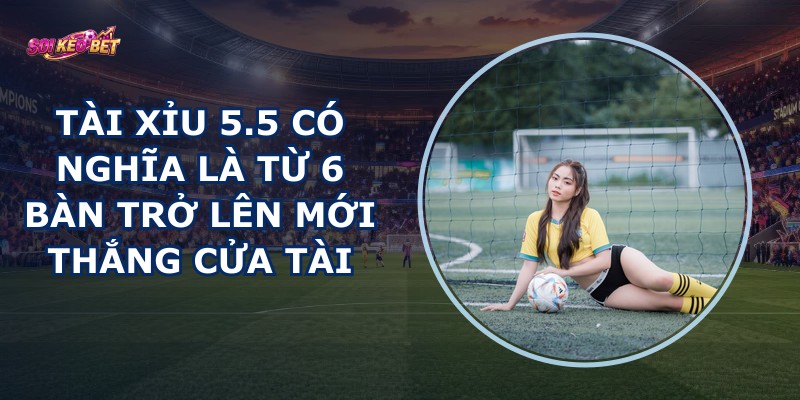 Tài Xỉu 5.5
