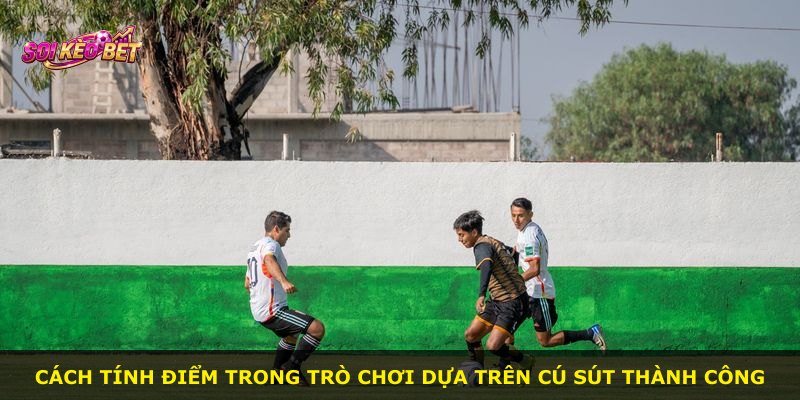 Cách tính điểm trong trò chơi dựa trên cú sút thành công
