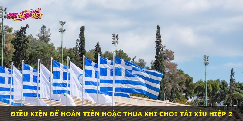 Điều kiện để hoàn tiền hoặc thua khi chơi Tài Xỉu hiệp 2