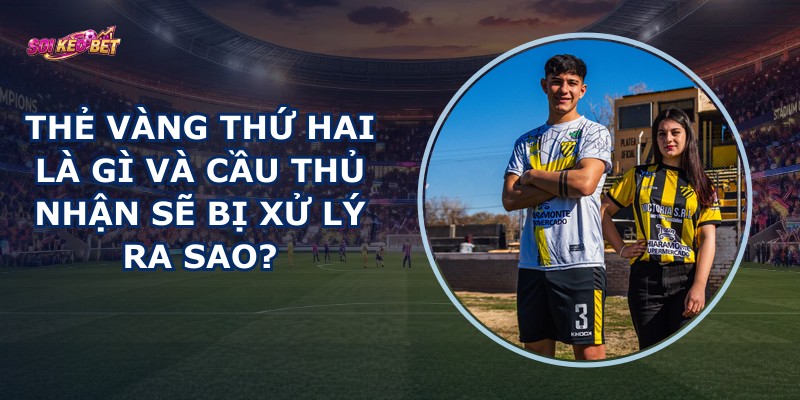 Thẻ Vàng Thứ Hai